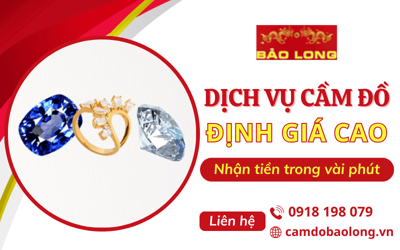 dịch vụ cầm đồ định giá cao