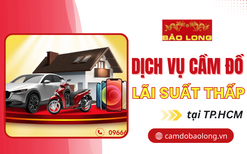 Dịch vụ cầm đồ lãi suất thấp